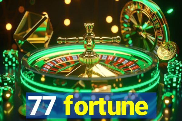 77 fortune